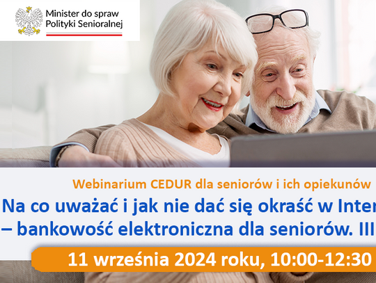 na co uważać w internecie, webinar, webinar dla seniorów i opiekunów, cyberprzestępcy, oszustwa internetowe, dobre praktyki korzystania z internetu, jak rozpoznać fałszywą stronę internetową, bankowość elektroniczna