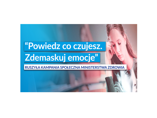 „Powiedz, co czujesz. Zdemaskuj emocje”- ruszyła kampania społeczna Ministerstwa Zdrowia