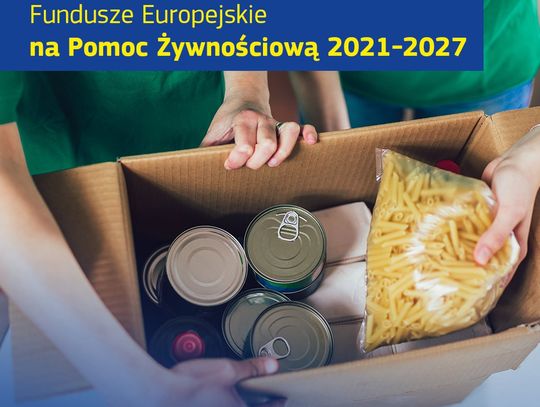 Program Fundusze Europejskie na Pomoc Żywnościową, kryterium, żywność,