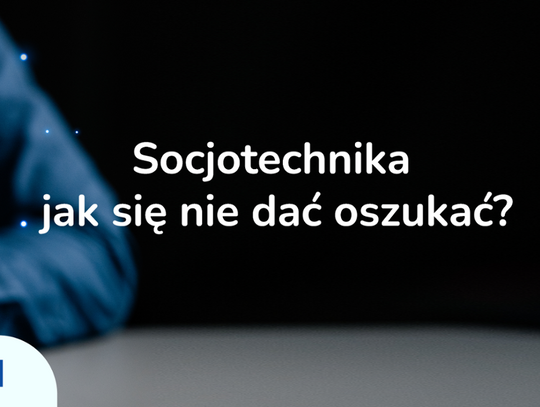 socjotechnika, jak nie dać się oszukać, ministerstwo cyfryzacji, uleganie wpływom, co powinno zaniepokoić,