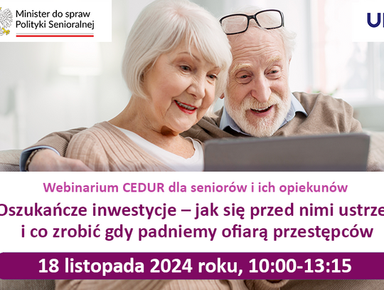 webinarium, webinarium dla seniorów i opiekunów, oszukańcze inwestycje jak się przed nimi ustrec i co zrobić gdy padniemy ofiarą przestępców,