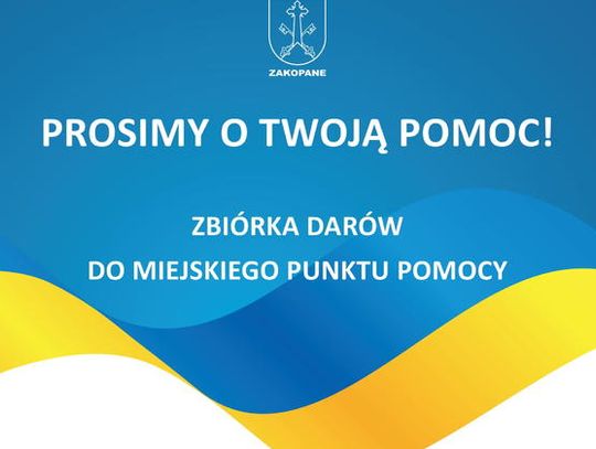 miejski punkt pomocy dla osób z Ukrainy, Urząd Miasta Zakopane, zbiórka darów, żywność i dary