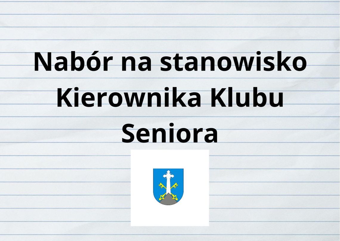 Nabór na stanowisko Kierownika Klubu Seniora