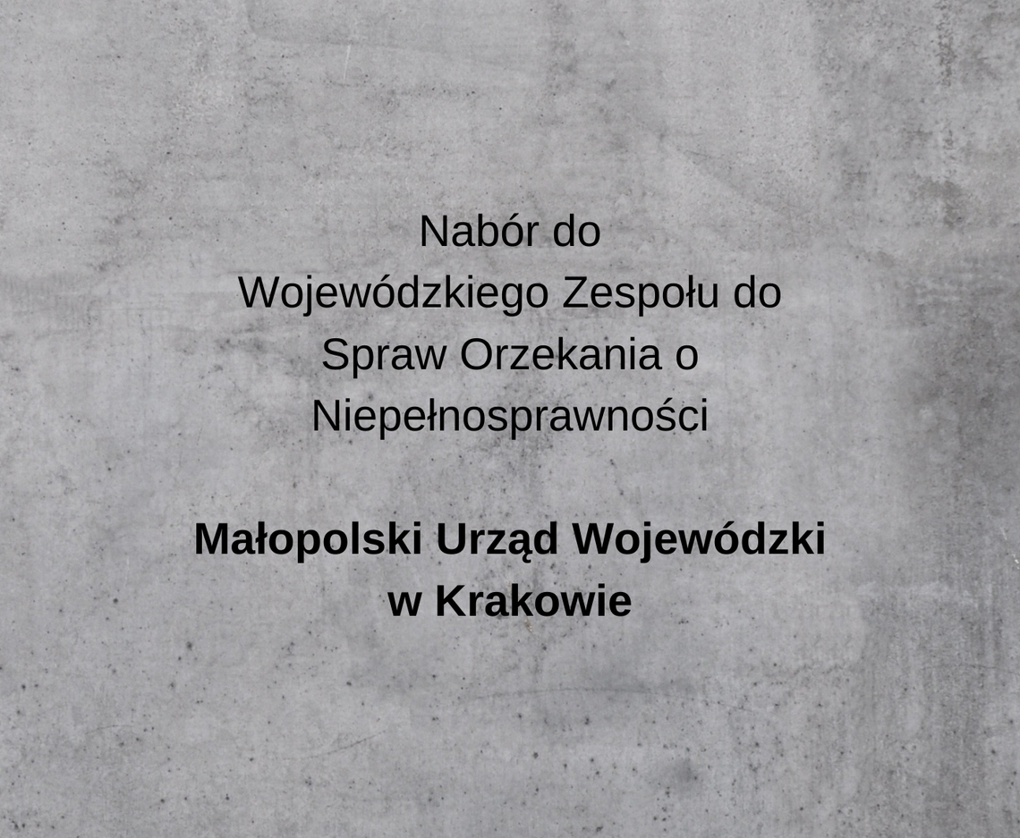 Małopolski Urząd Wojewózki, nabór na stanowisko, Wojewódzki Zespół do Spraw Orzekania o Niepełnosprawności