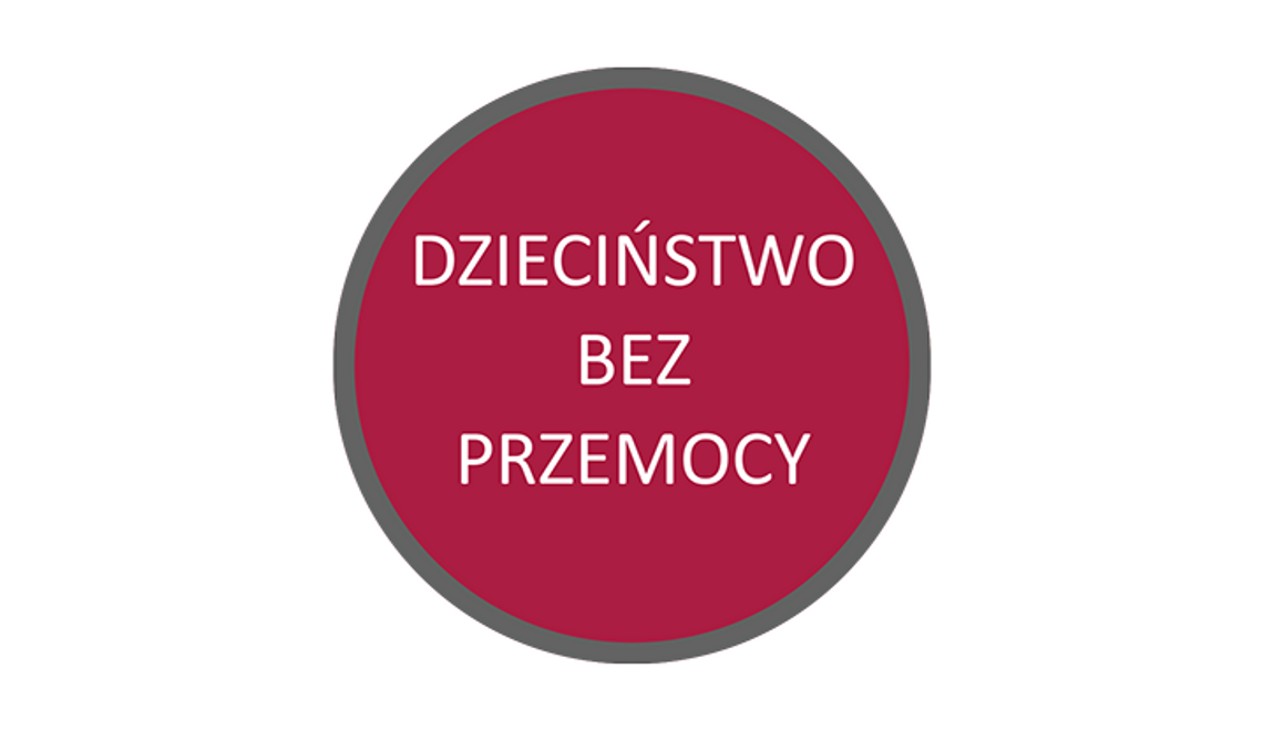 dzieciństwo bez przemocy, dajemy dzieciom siłe, przeciwdziałanie przemocy w rodzini